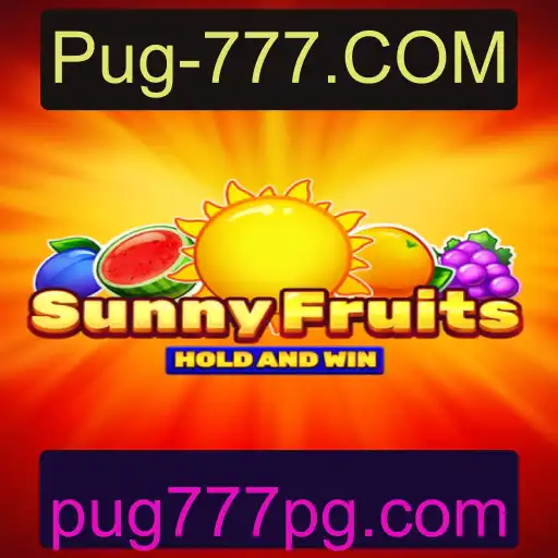 Explorando o Fascinante Mundo de SunnyFruits no Pug-777.COM